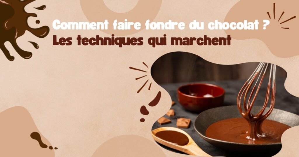 comment faire fondre du chocolat