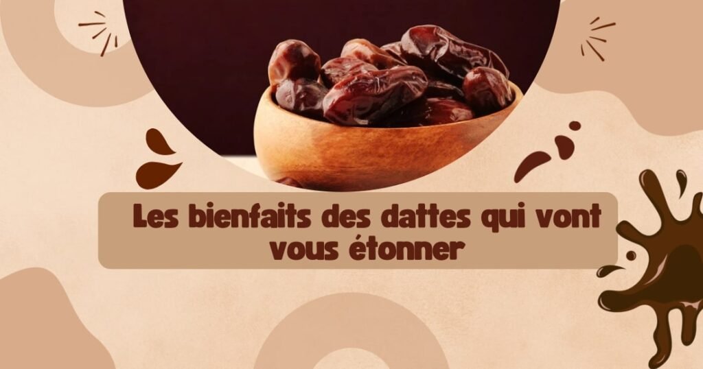 bienfaits des dattes