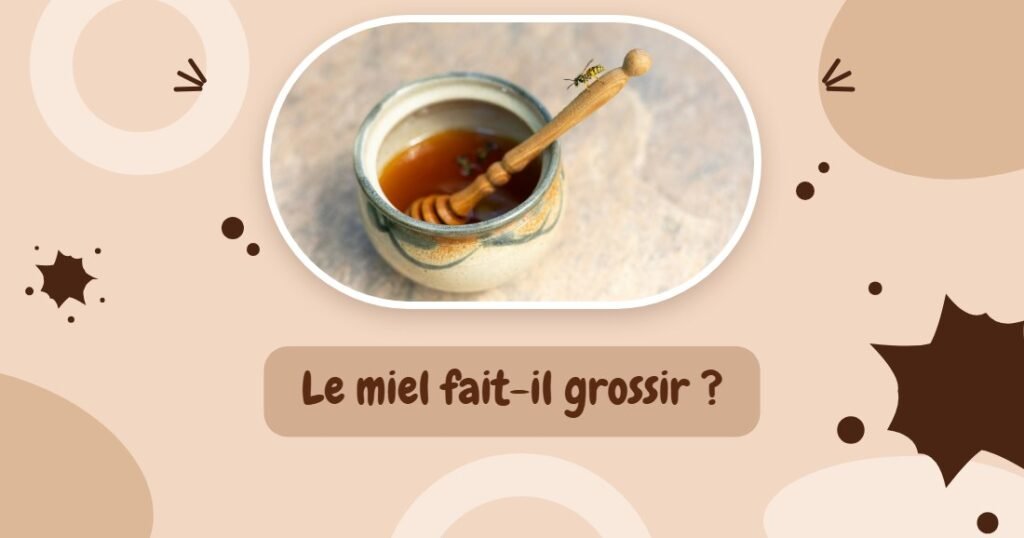 Pot de miel avec une cuillère en bois, avec la mention Le miel fait-il grossir ?